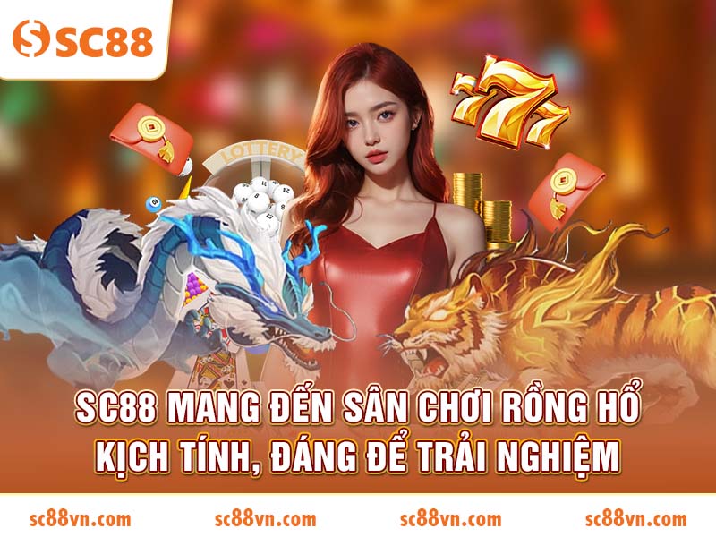 SC88 mang đến sân chơi Rồng Hổ kịch tính, đáng để trải nghiệm